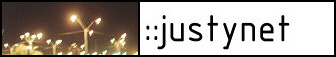 A link to Justy's site...Justynet.
